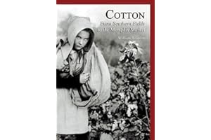 Cotton: From Southern Fields to the Memphis Market (TN) (Images of America)