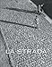 La Strada by 