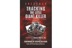 Tracking the Little Giant Killer : The Bill Underwood Legacy: COMBATO... Canada's Martial Art