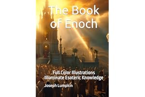 The Book of Enoch: Full Color Illustrations Illuminate Esoteric Knowledge