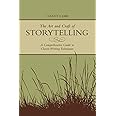 The Art And Craft Of Storytelling: A Comprehensive Guide To Classic Writing Techniques