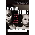 Shattered Bonds: The Color Of Child Welfare