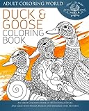 Duck and Goose Coloring Book: An Adult Coloring Book of 40 Zentangle Ducks and Geese with Henna, Paisley and Mandala Style Patterns (Animal Coloring Books for Adults) (Volume 24) by Adult Coloring World