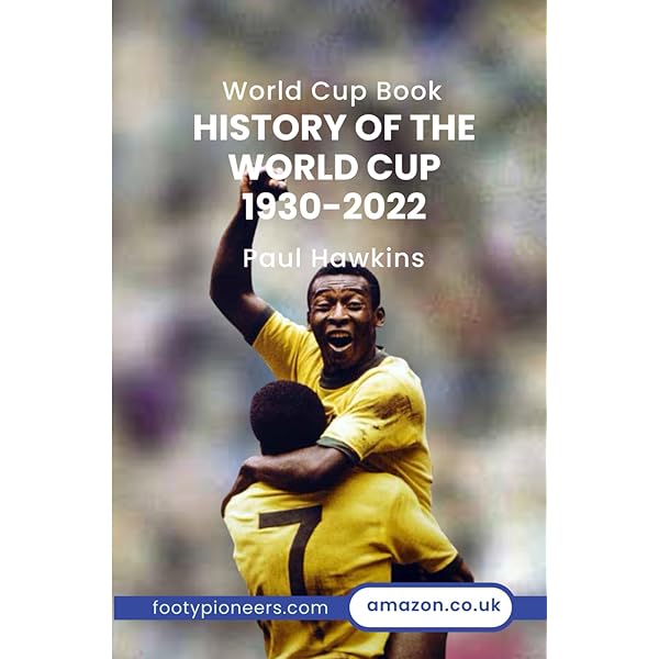 The Official History of the FIFA World Cup™: FIFA World Football