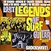 Lost Legends Of Surf Guitar Iv - Sho Ck Wave!