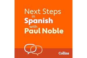 Next Steps in Spanish with Paul Noble for Intermediate Learners – Complete Course: Spanish Made Easy with Your Personal Langu