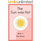 The Sun Was Hot: Book 4 | CVC Easy Readers (Montessori Pink Readers)
