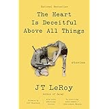The Heart Is Deceitful Above All Things: Stories