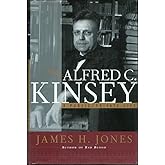 Alfred C. Kinsey : A Public/Private Life