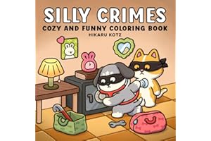 Silly Crimes: Cozy and Funny Coloring Book for Adults and Teens