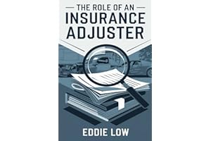 The Role of an Insurance Adjuster: Mastering Claims, Negotiation, and Customer Service in the Insurance Industry