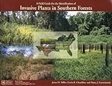 A Field Guide for the Identification of Invasive Plants in Southern Forests by 