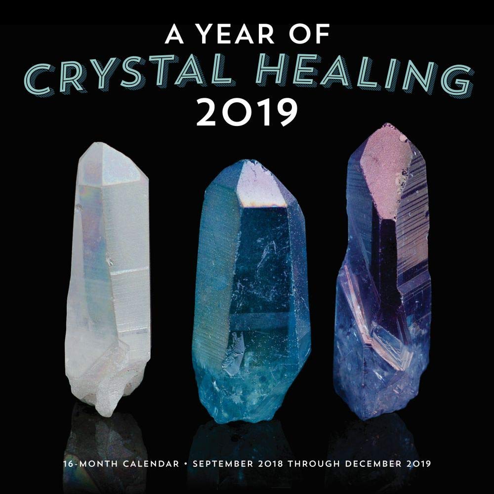 A Year of Crystal Healing 2019 Wall Calendar
