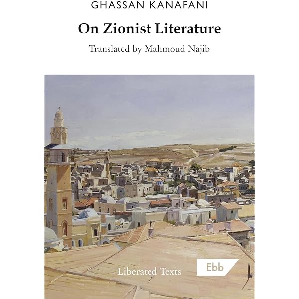 On Zionist Literature: Kanafani, Ghassan: 9781739985233
