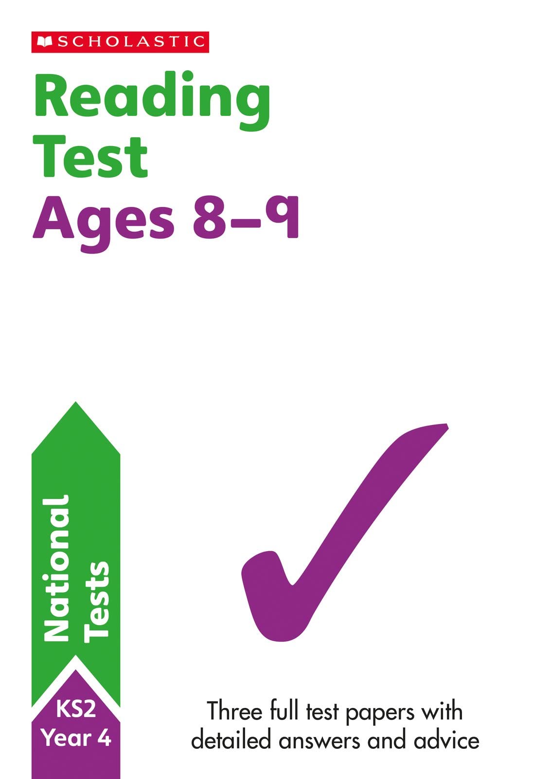 Reading Practice Tests for Ages 8-9 (Year 4) Includes three complete test papers plus answers and mark scheme (National Curriculum SATs Tests)