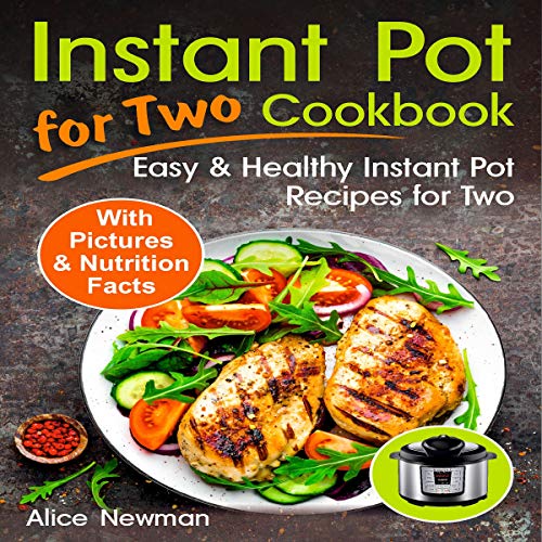 BEST Instant Pot for Two Cookbook: Easy and Healthy Instant Pot Recipes Cookbook for Two W.O.R.D