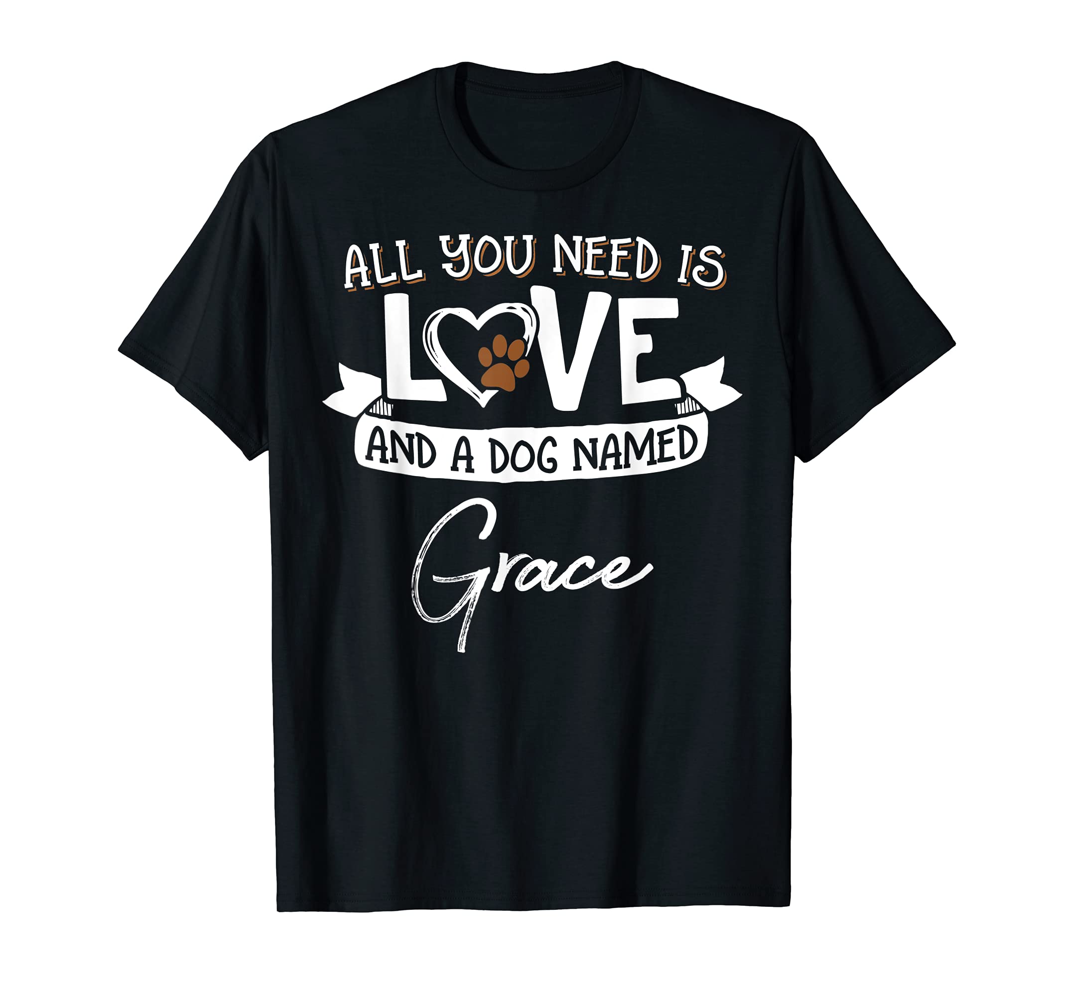 Cute Dog Named Grace Design for Women and Men T-Shirt