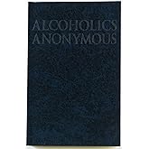 Alcoholics Anonymous: The Big Book