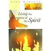 Living the Presence of the Spirit
