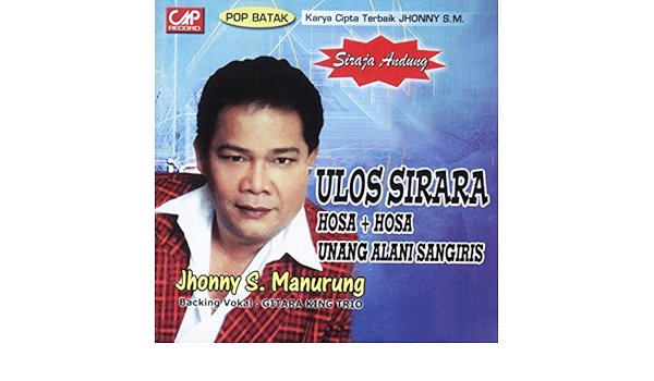Jhonny S Manurung Pop Batak Karya Cipta Terbaik Jhonny S M Si Raja Andung By Jhonny S Manurung On Amazon Music Amazon Com