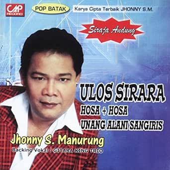 Jhonny S Manurung Pop Batak Karya Cipta Terbaik Jhonny S M Si Raja Andung By Jhonny S Manurung On Amazon Music Amazon Com
