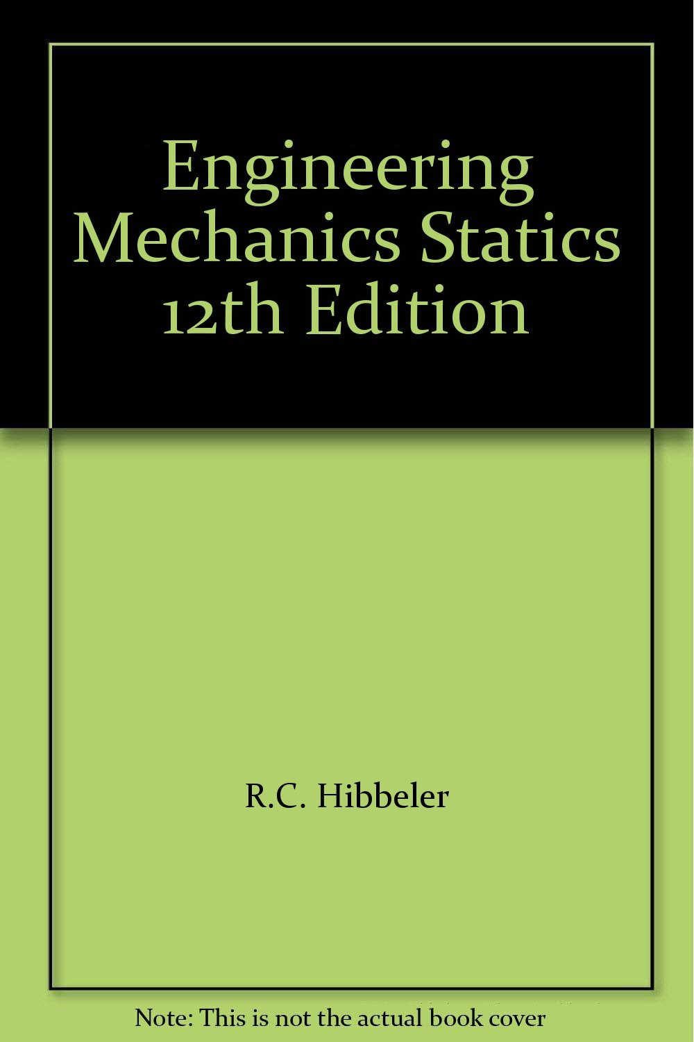 Engineering Mechanics Statics 12th Edition: 9780558354862: Amazon.com: Books