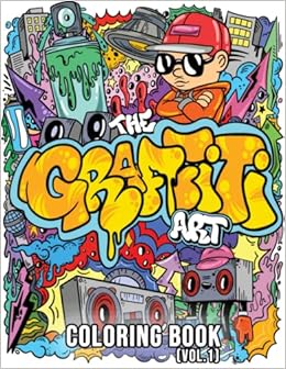 The Graffiti Art Coloring Book Vol 1 Cool Graffiti Art Coloring Book For Adults And Teens With 40 Original Street Art Drawings Graffiti Letters Fonts Characters And Much More Press Minelli Amazon Com The Graffiti Art Coloring Book Vol 1 Cool Graffiti Art Coloring Book For Adults And Teens With 40 Original Street Art Drawings Graffiti Letters Fonts Characters And Much More Press Minelli Amazon Com