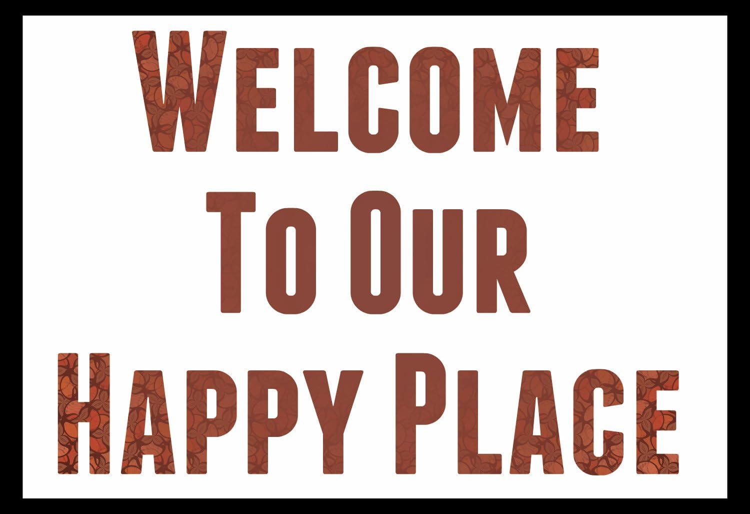 Wooden Sign Welcome To Our Happy Place Pattern Unique Colorful Quote Office Home Decor Country Rustic wood Sign minimalist black and white Clean classic Wall Art