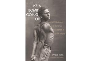 Like a Bomb Going Off: Leonid Yakobson and Ballet as Resistance in Soviet Russia