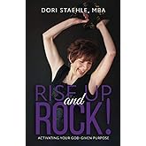 Rise Up and Rock!: Activating Your God-Given Purpose