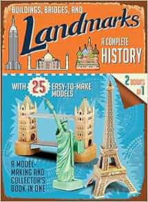 Buildings Bridges And Landmarks A Complete History A