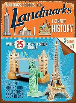 Buildings, Bridges, and Landmarks: A Complete History: A Model-Making and Collector's Book in One, by Tony Chapman