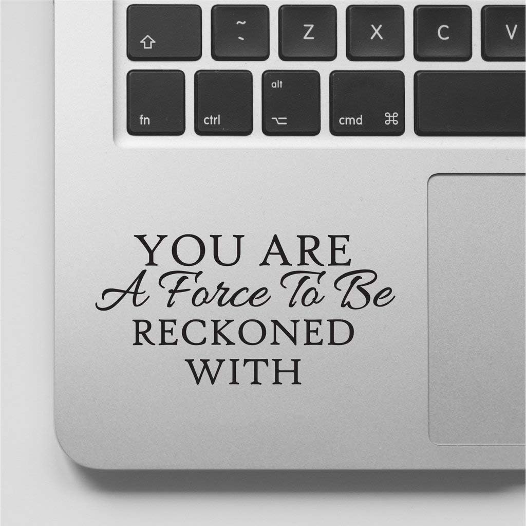 Wicked Decals You are a Force to be Reckoned with Motivational Inspirational Quote Laptop Sticker Decal Compatible with MacBook Retina, MacBook Pro, MacBook Air