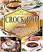 Crock Pot Recipes: Fast and Easy Meal Using Your Ultimate Crock Pot (Slow cooker cookbook,Low carb recipes,Weight Loss Recipes,Clean Eating,Paleo Diet,Ketogenic Diet,Meal Prep,Instant Pot Cookbook)