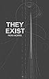 They Exist