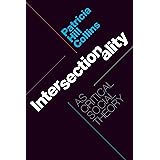 Intersectionality as Critical Social Theory