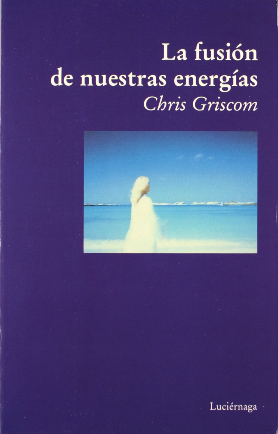 Portada de La fusión de nuestras energías (PREVENIR Y SANAR)