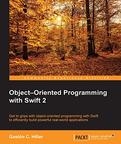 Object-Oriented Programming with Swift 2 by Gaston C. Hillar