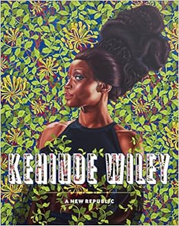 Kehinde Wiley: A New Republic, by Connie H. Choi Eugenie Tsai Kehinde Wiley: A New Republic, by Connie H. Choi Eugenie Tsai
