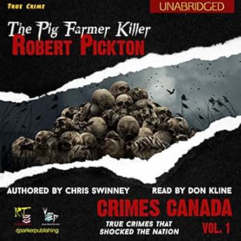 Amazon Com Robert Pickton The Pig Farmer Killer Crimes