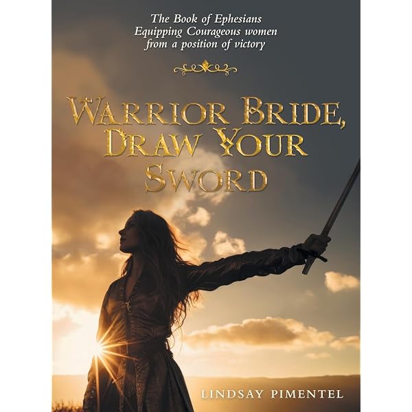 Amazon.com: Warrior Bride, Draw Your Sword: Equipping Courageous