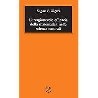 L’irragionevole efficacia della matematica (Italian Edition) book cover