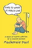 This Is What It Feels Like: A Book of Poems Written