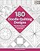 180 Doodle Quilting Designs: Free-Motion Ideas for Blocks, Borders, and Beyond by