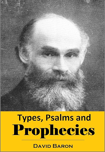 Download Types, Psalms and Prophecies: Being a Series of Old Testament Studies (1907) (English Edition) PDF