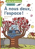 A nous deux, l'espace ! by