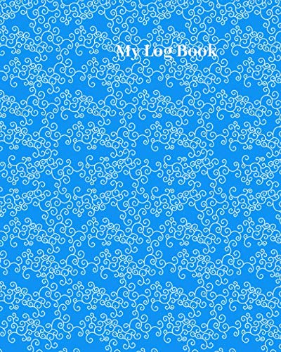 My Log Book: 100 page 8x10 size log book for blood glucose monitoring and blood pressure monitoring My Log Book: 100 page 8x10 size log book for blood glucose monitoring and blood pressure monitoring