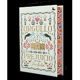 Orgullo y prejuicio. Edici&oacute;n Tapa Dura con Cantos Decorados / Pride and Prejudice. Special Edition with Sprayed Edges (Spanish Edition)