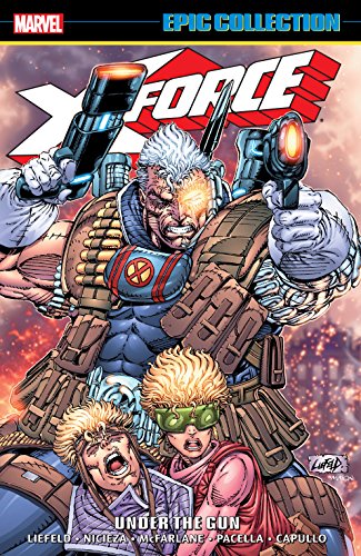 X-Force Epic Collection: Under The Gun (X-Force (1991-2002)) (English Edition)