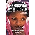 The Hospital by the River: A Story of Hope